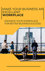 Make Your Business An Excellent Workplace